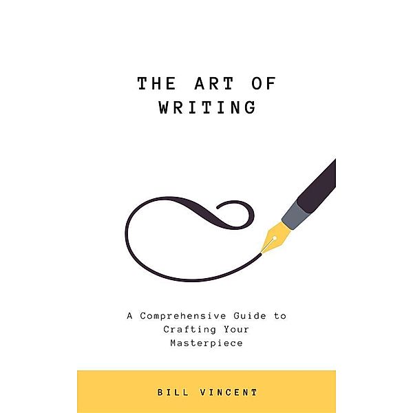 The Art of Writing, Bill Vincent