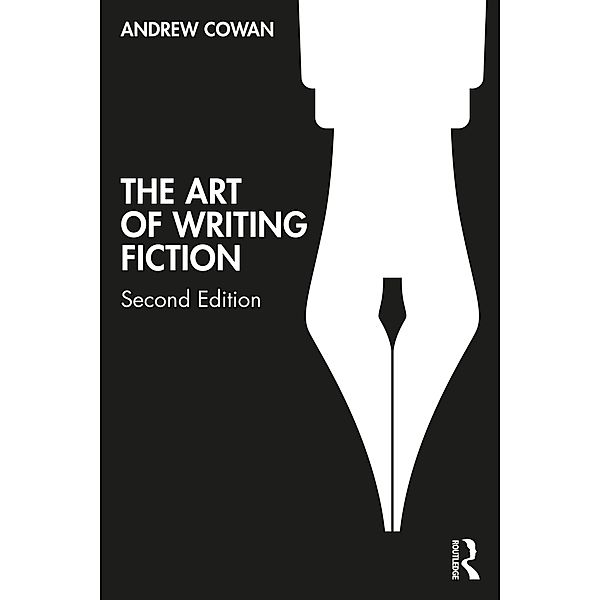 The Art of Writing Fiction, Andrew Cowan