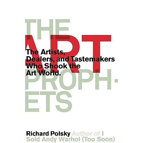 The Art Prophets, Richard Polsky