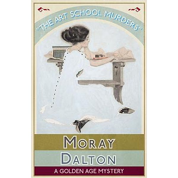 The Art School Murders / Dean Street Press, Moray Dalton