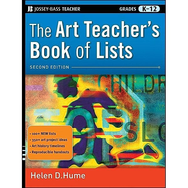 The Art Teacher's Book of Lists / J-B Ed: Book of Lists, Helen D. Hume