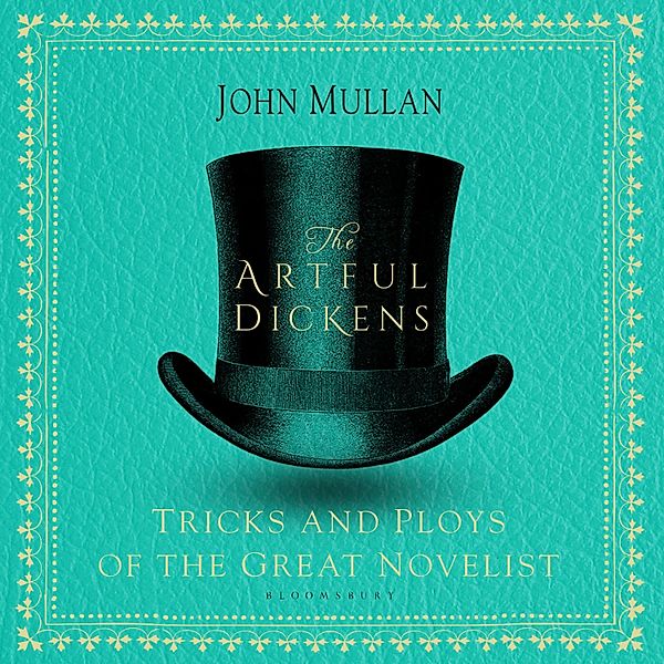 The Artful Dickens, John Mullan
