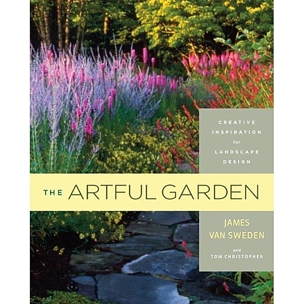 The Artful Garden, James Van Sweden, Tom Christopher