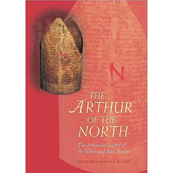 The Arthur of the North / Arthurian Literature in the Middle Ages