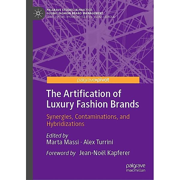 The Artification of Luxury Fashion Brands / Palgrave Studies in Practice: Global Fashion Brand Management