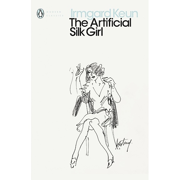 The Artificial Silk Girl / Penguin Modern Classics, Irmgard Keun