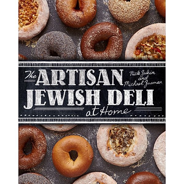 The Artisan Jewish Deli at Home (PagePerfect NOOK Book), Nick Zukin, Michael Zusman