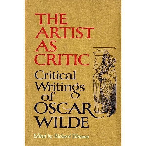 The Artist As Critic, Oscar Wilde