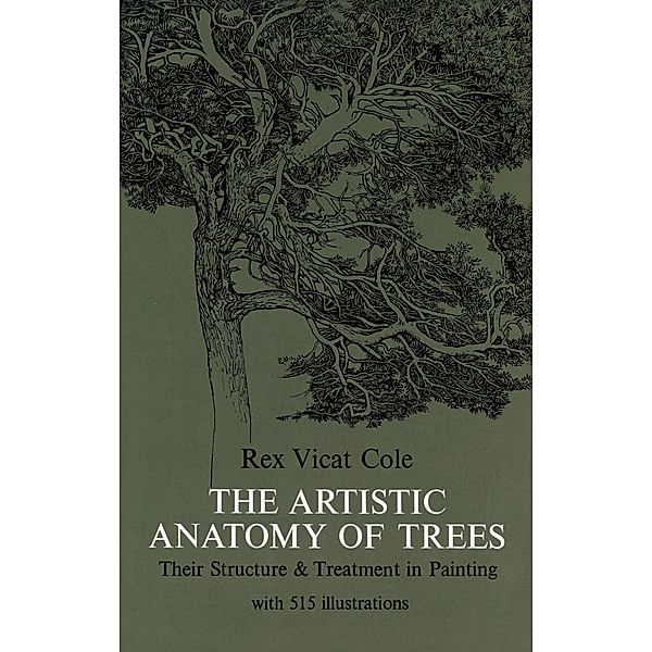 The Artistic Anatomy of Trees / Dover Art Instruction, Rex V. Cole