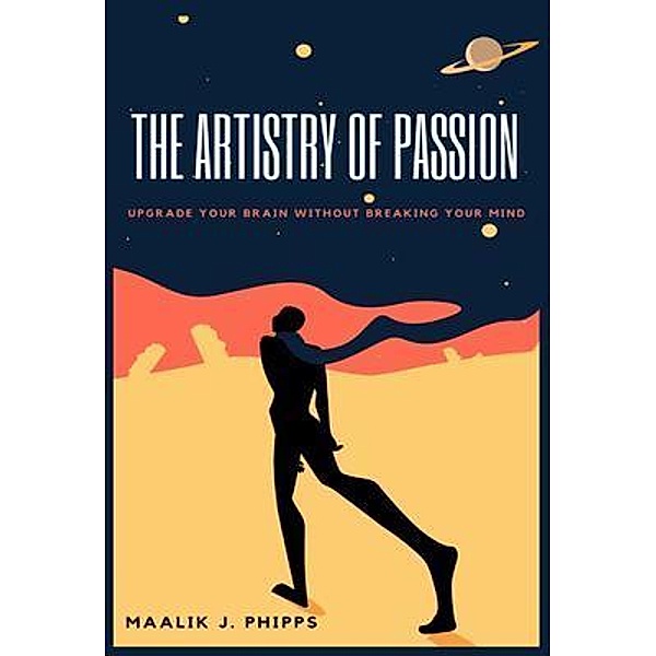 The Artistry of Passion, Maalik Phipps
