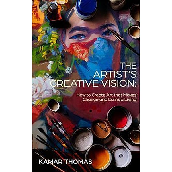 The Artist's Creative Vision, Kamar Thomas