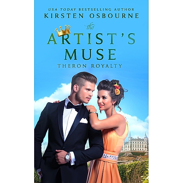 The Artist's Muse (Theron Royalty, #2) / Theron Royalty, Kirsten Osbourne