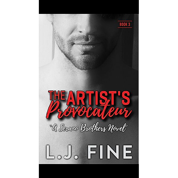 The Artist's Provocateur (Serano Brothers, #3) / Serano Brothers, L. J. Fine