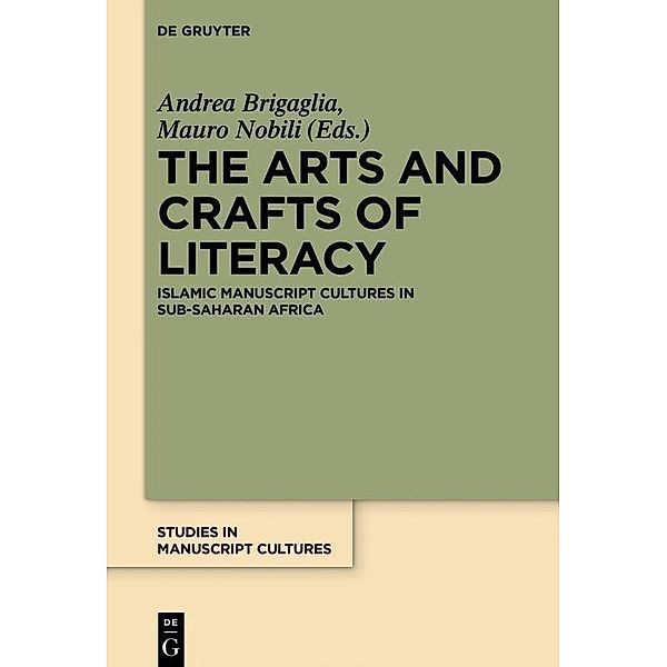 The Arts and Crafts of Literacy / Studies in Manuscript Cultures