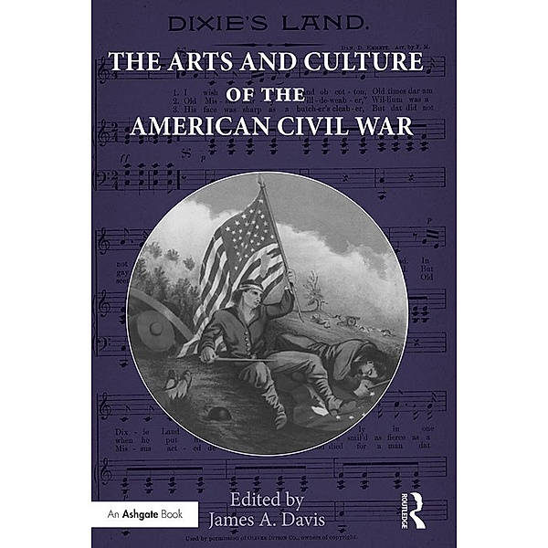 The Arts and Culture of the American Civil War