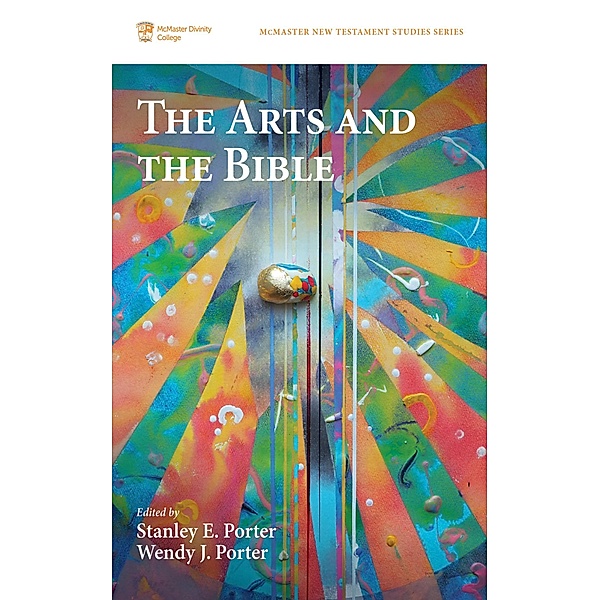 The Arts and the Bible / McMaster New Testament Studies Series Bd.9