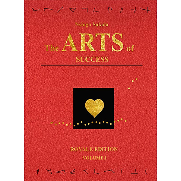 The Arts of Success: Royale Edition Volume 1, Nsingo Sakala