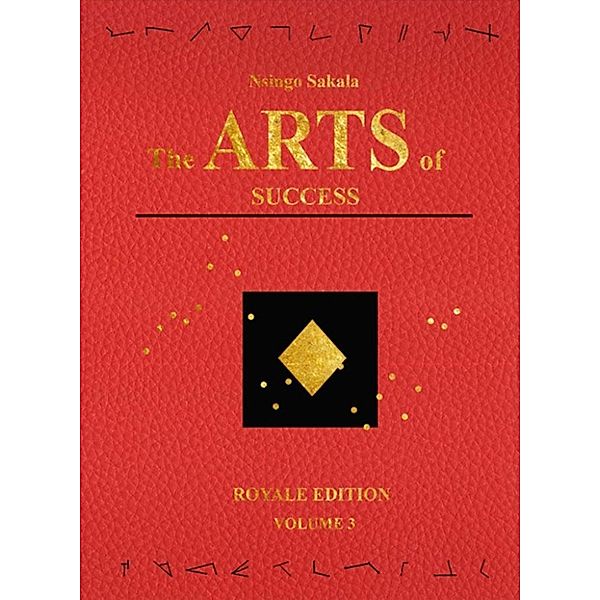 The Arts of Success: Royale Edition Volume 3, Nsingo Sakala