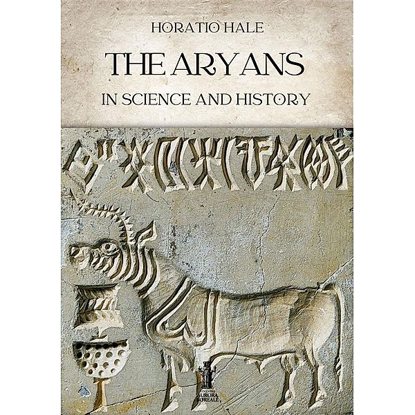 The Aryans in Science and History, Horatio Hale