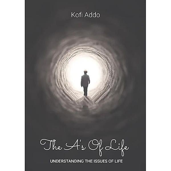 The A's Of Life, Kofi Addo