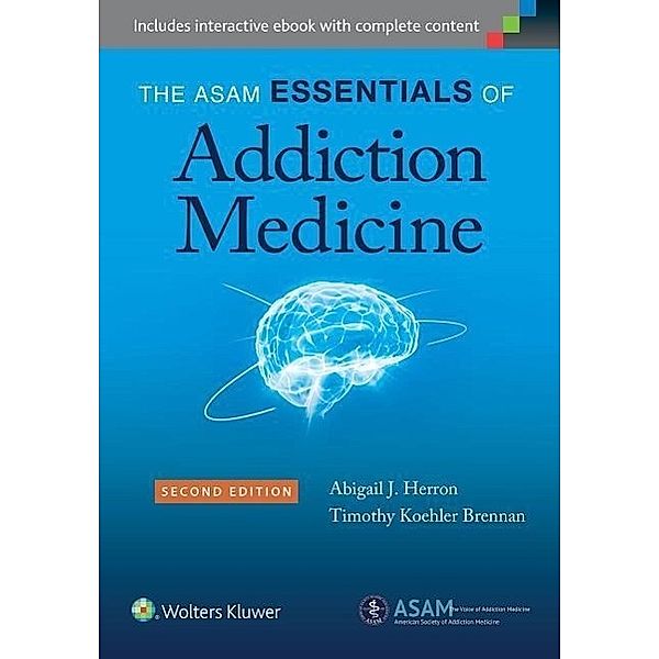 The ASAM Essentials of Addiction Medicine, Abigail Herron