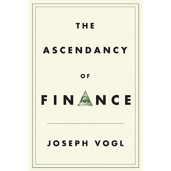 The Ascendancy of Finance, Joseph Vogl