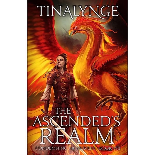 The Ascended's Realm (Condemning the Heavens, #8) / Condemning the Heavens, Tinalynge
