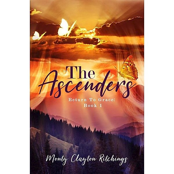 The Ascenders Return To Grace / The Ascenders Return To Grace, Monty Clayton Ritchings