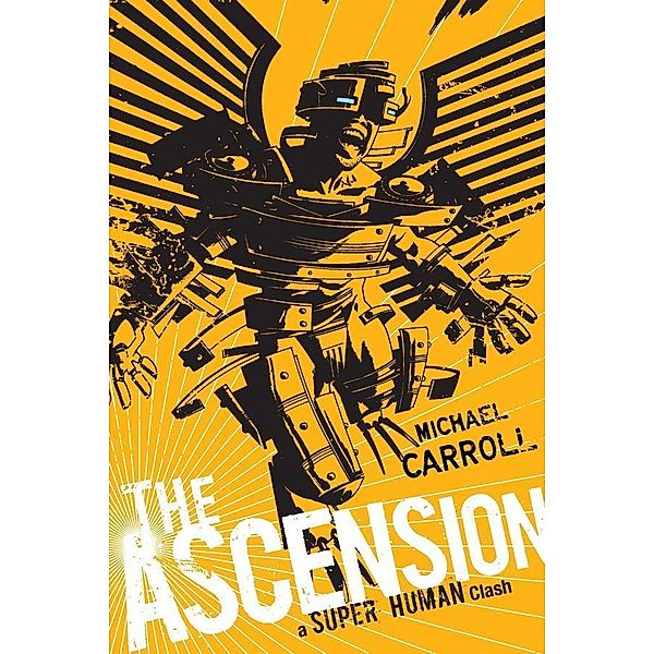 The Ascension: A Super Human Clash / Super Human Bd.2, Michael Carroll