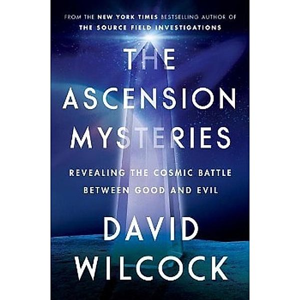 The Ascension Mysteries, David Wilcock