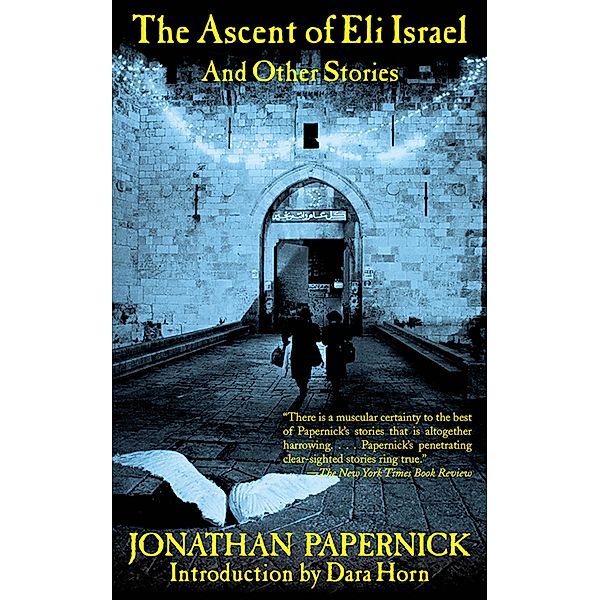 The Ascent of Eli Israel, Jonathan Papernick
