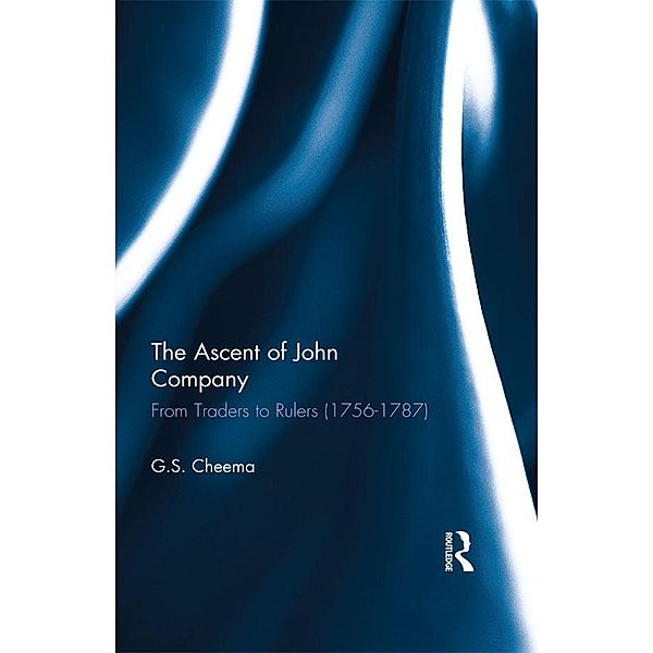 The Ascent of John Company, G. S. Cheema