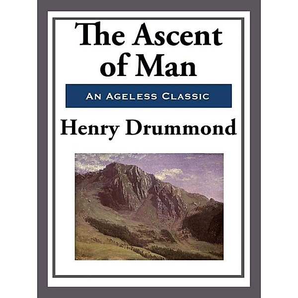 The Ascent of Man, Henry Drummond