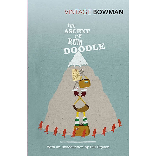 The Ascent of Rum Doodle, William E. Bowman