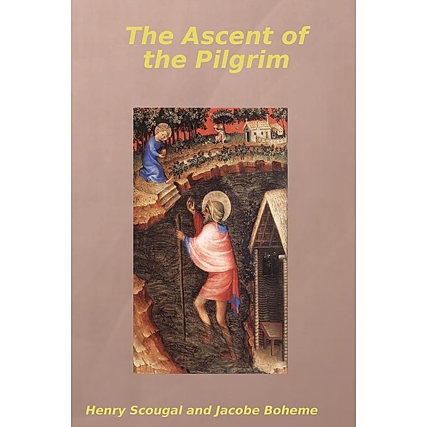 The Ascent of the Pilgrim, Henry Scougal, Jacobe Boheme