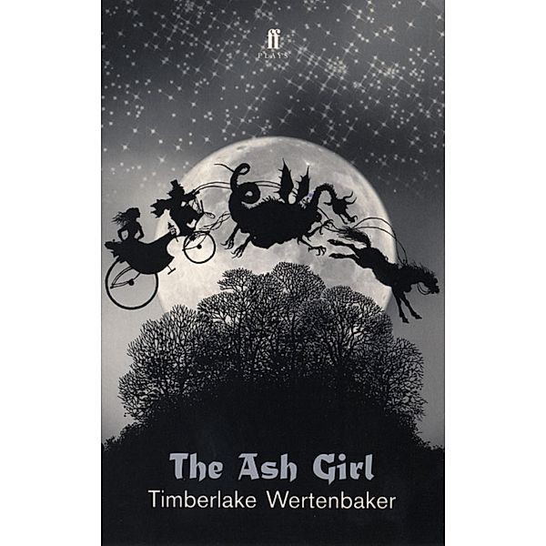 The Ash Girl, Timberlake Wertenbaker