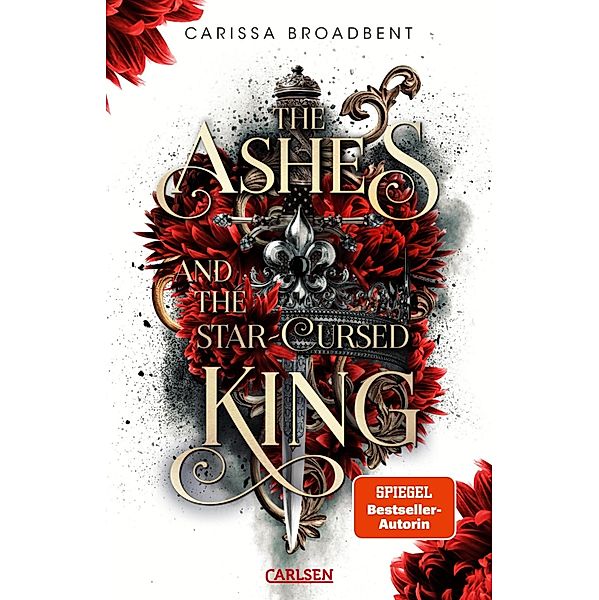 The Ashes and the Star-Cursed King / Crowns of Nyaxia Bd.2, Carissa Broadbent