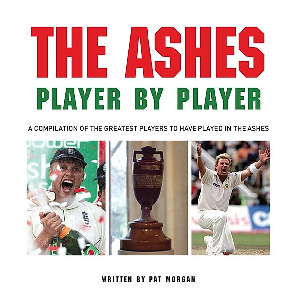 The Ashes: Player by Player, Pat Morgan