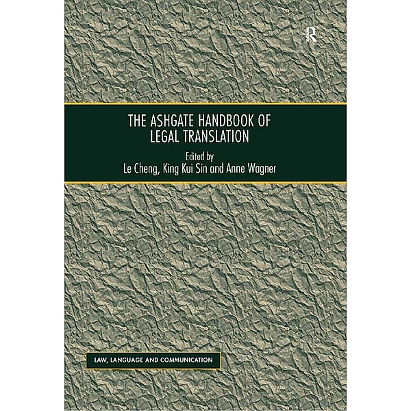 The Ashgate Handbook of Legal Translation, Le Cheng, King Kui Sin