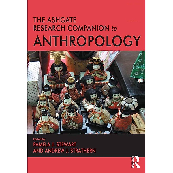 The Ashgate Research Companion to Anthropology, Andrew J. Strathern