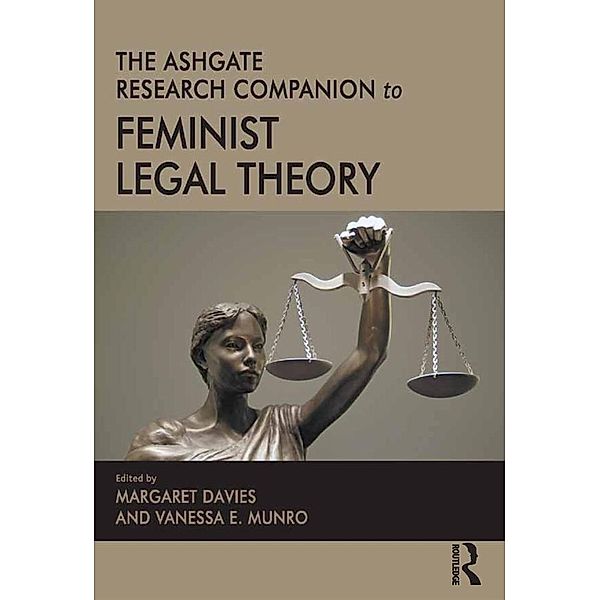 The Ashgate Research Companion to Feminist Legal Theory, Vanessa E. Munro