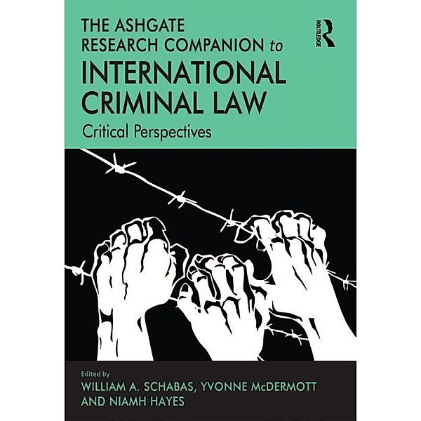 The Ashgate Research Companion to International Criminal Law, Yvonne McDermott