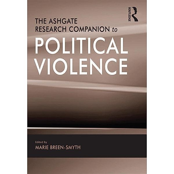 The Ashgate Research Companion to Political Violence