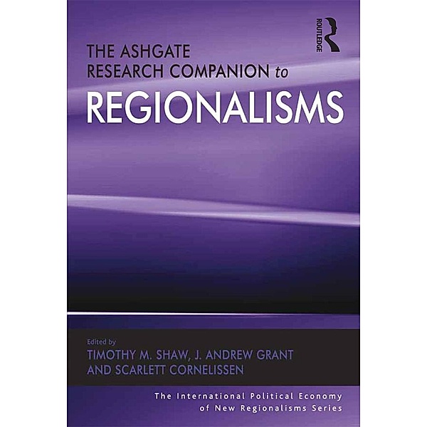 The Ashgate Research Companion to Regionalisms, J. Andrew Grant