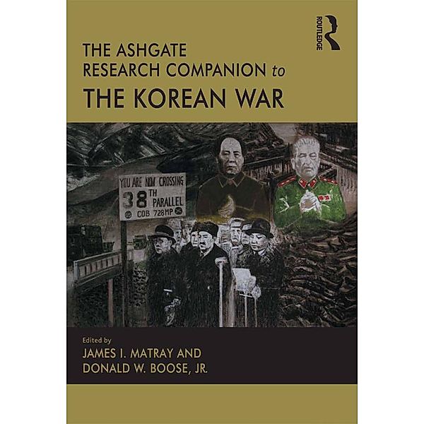 The Ashgate Research Companion to the Korean War, Donald W. Boose