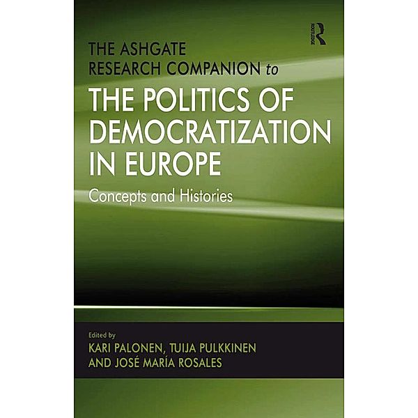 The Ashgate Research Companion to the Politics of Democratization in Europe, Tuija Pulkkinen