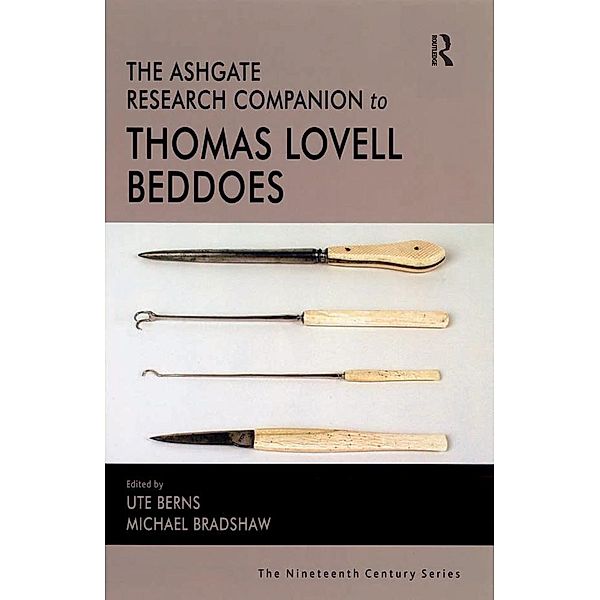 The Ashgate Research Companion to Thomas Lovell Beddoes, Ute Berns