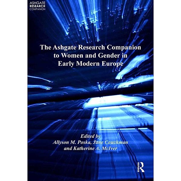 The Ashgate Research Companion to Women and Gender in Early Modern Europe, Jane Couchman