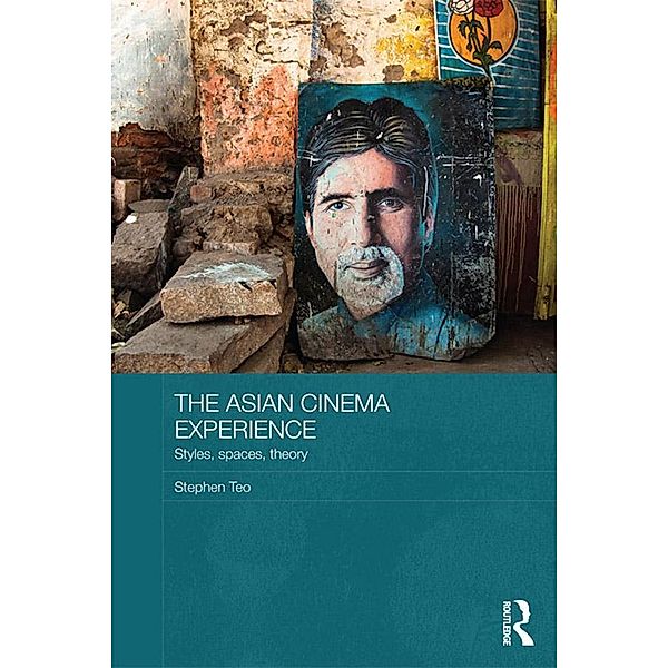 The Asian Cinema Experience / Media, Culture and Social Change in Asia, Stephen Teo