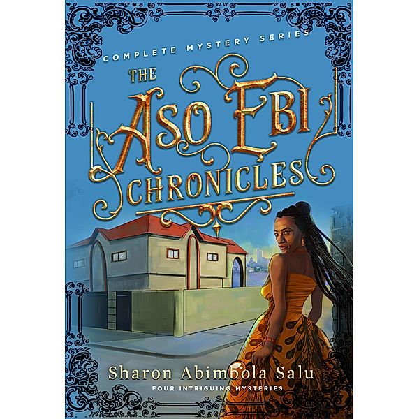 The Aso Ebi Chronicles: Complete Mystery Series / The Aso Ebi Chronicles, Sharon Abimbola Salu